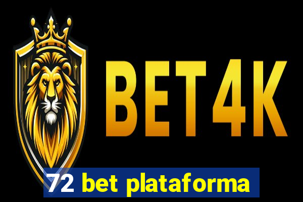 72 bet plataforma